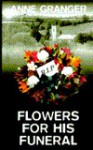 Flowers for His Funeral (Mitchell and Markby Village, #7) - Ann Granger