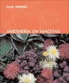 Jardineria en macetas - Murdoch Books, Xavier Bellido Ojeda