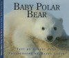 Baby Polar Bear - Aubrey Lang, Wayne Lynch