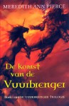 De Komst van de Vuurbrenger (Vuurbrenger Trilogie, #1) - Meredith Ann Pierce, Renée Vink