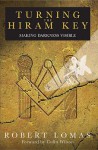 Turning The Hiram Key - Robert Lomas