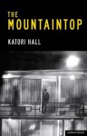 The Mountaintop (Modern Plays) - Katori Hall