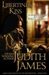 Libertine's Kiss (Rakes and Rogues of the Restoration Book 1) - Judith James