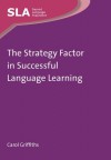 The Strategy Factor in Successful Language Learning - Carol Griffiths