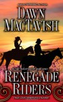 Renegade Riders - Dawn Mactavish