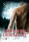 Im Feuer der Nacht - Nalini Singh, Nora Lachmann