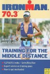 Ironman 70.3: Training for the Middle Distance - Henry Ash, Marlies Penker