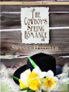 The Cowboy's Spring Romance (Grass Valley Cowboys) - Shanna Hatfield