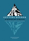 Getting Higher: The Complete Mountain Poems - Andrew Greig, Roderick Watson, James Hutcheson