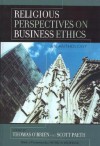 Religious Perspectives on Business Ethics: An Anthology - Thomas O'Brien, Scott Paeth, Patricia Hogue Werhane