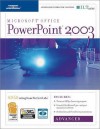 PowerPoint 2003: Advanced, 2nd Edition + Certblaster & CBT, Instructor's Edition - Axzo Press