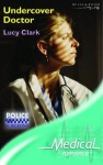 Undercover Doctor - Lucy Clark