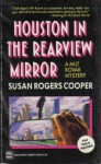 Houston In The Rearview Mirror (Mass Market) - Susan Rogers Cooper