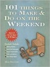 101 Things to Make and Do On the Weekend - Rob Beattie