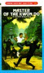 Master of Tae Kwon Do (Choose Your Own Adventure, #102) - Richard Brightfield