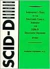 Interviewer's Guide to the Structured Clinical Interview for Dsm-IV (R) Dissociative Disorders (Scid-D) (REV) - Marlene Steinberg