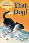 That Dog (I Love Reading Phonics Level 2) - Sam Hay, Abigail Steel