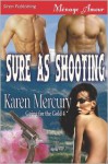 Sure as Shooting - Karen Mercury