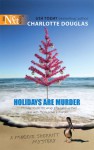 Holidays are Murder - Charlotte Douglas