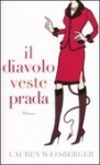 Il diavolo veste Prada - Lauren Weisberger, Roberta Corradin