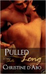 Pulled Long - Christine d'Abo