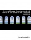 Hebrew History, from the Death of Moses to the Close of the Scripture Narrative - Henry Cowles