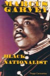 Marcus Garvey: Black Nationalist - Peggy Caravantes