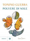 Polvere di sole (Narratori italiani) (Italian Edition) - Tonino Guerra