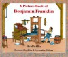 A Picture Book of Benjamin Franklin (Picture Book Biographies) - David A. Adler, John C. Wallner, Alexandra Wallner