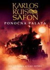 Ponoćna palata - Carlos Ruiz Zafón