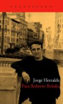 Para Roberto Bolano - Jorge Herralde