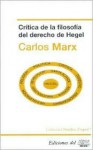 Crftica de La Filosofia del Derecho de Hegel - Carlos Marx