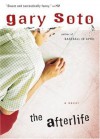 The Afterlife - Gary Soto