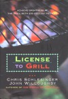 License to Grill: Achieve Greatness At The Grill With 200 Sizzling Recipes - Chris Schlesinger