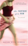 The Farther You Run - Davida Wills Hurwin