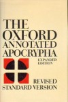 Oxford Annotated Apocrypha: The Apocrypha of the Old Testament - Anonymous, Bruce M. Metzger