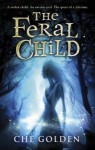 The Feral Child - Che Golden