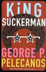 King Suckerman (Five Star) - George Pelecanos