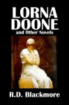 Lorna Doone and Other Novels by R.D. Blackmore [Annotated] (Civitas Library Classics) - R.D. Blackmore