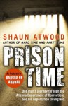 Prison Time - Shaun Attwood