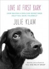 Love at First Bark - Julie Klam