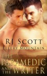 The Paramedic and the Writer (Ellery Mountain) - RJ Scott