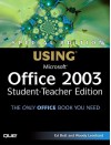 Special Edition Using Microsoft Office 2003, Student-Teacher Edition - Ed Bott, Woody Leonhard