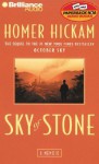 Sky of Stone: A Memoir (Audio) - Homer Hickam, Dick Hill