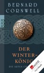 Die Artus-Chroniken. Der Winterkönig: Buch 1 (German Edition) - Gisela Stege, Bernard Cornwell