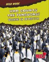 Who Counts the Penguins?: Working in Antarctica - Mary Meinking