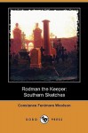 Rodman the Keeper: Southern Sketches (Dodo Press) - Constance Fenimore Woolson