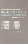 The Complete Correspondence of Sigmund Freud & Karl Abraham 1907-25 - Ernst Falzeder, Sigmund Freud