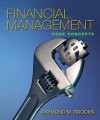 Financial Management: Core Concepts & MyFinanceLab with Pearson eText Student Access Code Card Package (Prentice Hall Series in Finance) - Ray Brooks