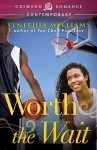 Worth the Wait (Crimson Romance) - Synithia Williams